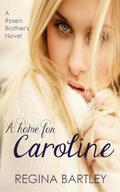 A Home for Caroline (Rosen Brothers Series #2) by Regina Bartley