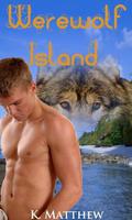 Werewolf Island by K. Matthew