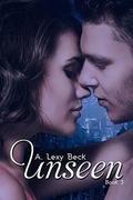 Unseen 3 (Unspoken #6) by A. Lexy Beck