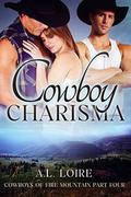 Cowboy Charisma (Cowboys of Fire Mountain #4) by A.L. Loire