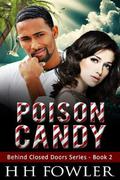 Poison Candy (Behind Closed Doors #2) by H.H. Fowler