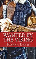 Wanted By The Viking by Joanna Davis