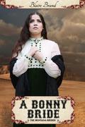 A Bonny Bride (The Montana Brides #2) by Blaire Brand