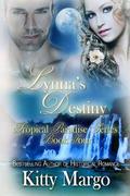 Lynna's Destiny (Tropical Paradise #4) by Kitty Margo