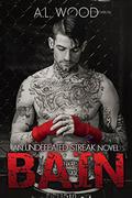 BAIN (Undefeated Streak #1) by Furious Fotog
