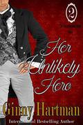 Her Unlikely Hero (The Unconventional Suitors #2) by Ginny Hartman