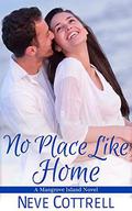 No Place Like Home (Mangrove Island #3) by Neve Cottrell