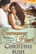 Courageous Heart (New Beginnings #1) by Christine Bush