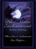 Blue Moon Enchantment (Once in a Blue Moon #2) by Jacquie Rogers