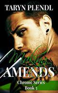 Making Amends (Chrome Series #3) by Madison Seidler