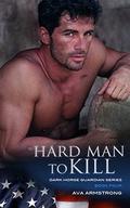 Hard Man to Kill: Dark Horse Guardians Series Book 4 by Ava Armstrong