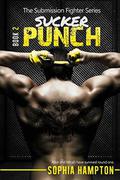 Sucker Punch (The Submission Fighter #2) by Sophia Hampton