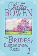 Book 1: The Brides of Diamond Springs Ranch by Bella Bowen