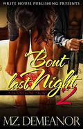 'Bout Last Night 2 by Latarsha Banks