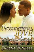 Unconditional Love (Love, Life, & Happiness #3) by Sheena Binkley