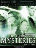 Dr. Thorndyke Mysteries Collection, Volume Two Dr. Thorndyke Mysteries Collection, Volume Two by R. Austin Freeman