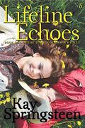 Lifeline Echoes (The Echoes of Orson's Folly #1) by Kay Springsteen