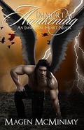 Immortal Awakening: Immortal Heart (Immortal Heart #5) by Magen McMinimy