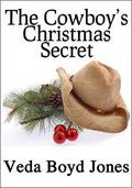 The Cowboy's Christmas Secret by Veda Boyd Jones
