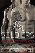 Her Soldiers: A Military BBW Contemporary Menage by Christin Lovell