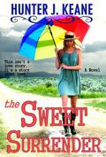 The Sweet Surrender by Hunter J. Keane