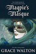 Magpie's Masque (The ChristKeepers #3) by Grace Walton