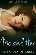 Me and Her (Always Her #2) by Alexandra Delancey
