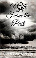 A Gift From the Past: A Chase and Rowan Series Novella by Rhavensfyre