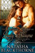 The Delicate Matter of Lady Blayne (Intimate Secrets #1) by Natasha Blackthorne