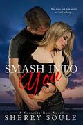 SMASH INTO YOU (Sorority Row #1) by Sherry J. Soule