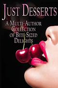Just Desserts: A Collection of Bite-Sized Delights by Renea Mason