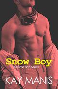 Snow Boy (X-Treme Boys #5) by Kay Manis