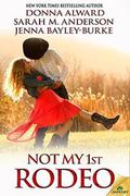 Not My 1st Rodeo by Jenna Bayley-Burke