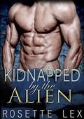 Kidnapped By The Alien (Heavenly Mates #3) by Rosette Lex