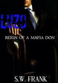 Luzo: Reign of a Mafia Don (Alfonzo #13.5) by S.W. Frank