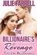 The Billionaire's Revenge (Tycoon Billionaires #3) by Julie Farrell