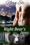 The Right Bear's Arms: BBW Paranormal Bear Shifter Romance by Nora Eli