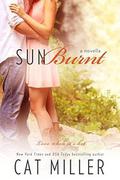 Sun Burnt by Cat Miller