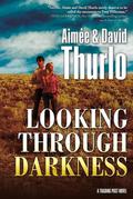 Looking Through Darkness by Aimée Thurlo