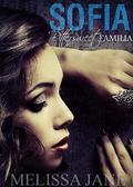 Sofia (Bittersweet Familia #4) by Melissa Jane