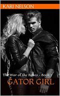 Gator Girl: The War of the Roses - Book 7 by Kari Nelson