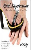 First Impressions (To Be With You #1) by V. Kelly