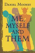 Me, Myself and Them by Dan Mooney