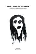 Brief, Horrible Moments: A collection of one sentence horror stories by Marko Pandza