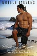 Waves of Longing (Searching for Love #1) by Noelle Stevens