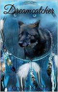 Dreamcatcher: Casey's Story (Carolina Pack #3) by Crystal Knight