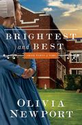 Brightest and Best (Amish Turns of Time #3) by Olivia Newport
