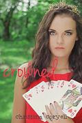 Crowned (Girls of Wonder Lane #2) by Christina Coryell
