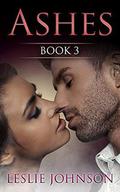 Ashes Book 3 (Ashes #3) by Leslie Johnson