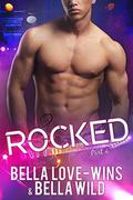 Rocked Part 4: A New Adult Rockstar Romance (Billionaire's Obsession #4) by Bella Wild